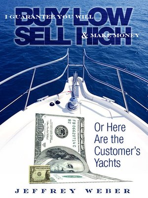 cover image of I Guarantee You Will Buy Low and Sell High and Make Money